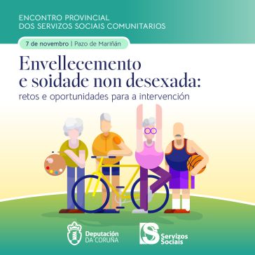 A Deputación da Coruña reúne este venres aos responsables dos Servizos Sociais dos concellos para abordar o envellecemento e a soidade non desexada
